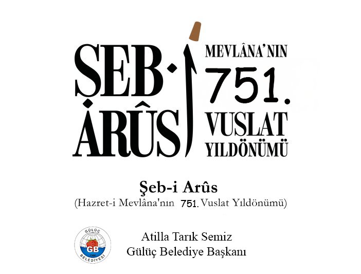 ŞEB-İ ARUS MEVLANA'NIN 751. VUSLAT YILDÖNÜMÜ